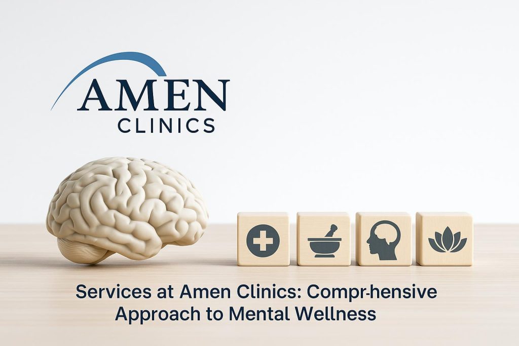 Services at Amen Clinics: Exploring a Comprehensive Approach to Mental Wellness Amen Clinics facility showcasing mental health services and comprehensive wellness approach